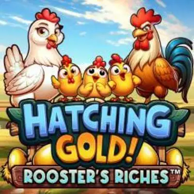 Hatching Gold! Roosters Riches - ADUGAMING